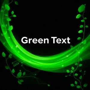 Green Text Generator